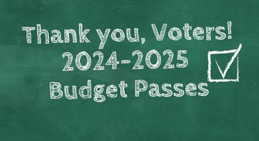 Voters approve 2024-2025 Budget, elect school board members